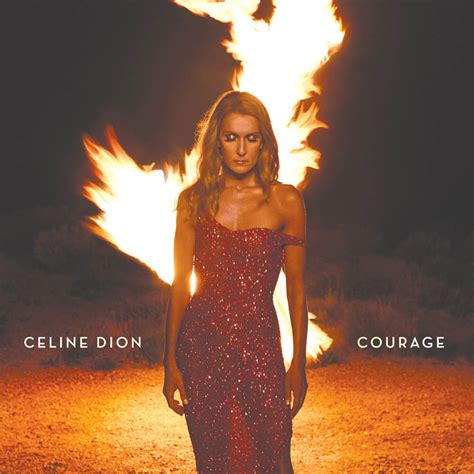 where can i get celine dion courage|Céline Dion .